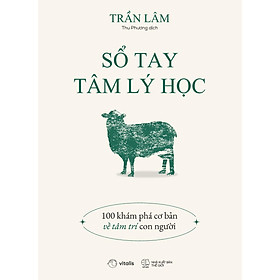 Sổ Tay Tâm Lý Học: 100 Khám Phá Cơ Bản Về Tâm Trí Con Người - Bản Quyền