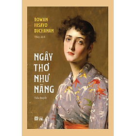 Ngây thơ như nàng - Rowan Hisayo Buchanan