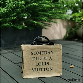 TÚI VẢI ĐAY SOMEDAY I'LL BE... - MAIHOME