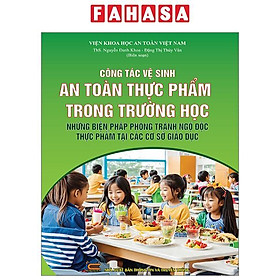 Công Tác Vệ Sinh An Toàn Thực Phẩm Trong Trường Học Những Biên Pháp Phòng Tránh Ngộc Độc Thực Phẩm Tại Các Cơ Sở Giáo Dục