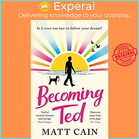 Sách - Becoming Ted - The joyful and uplifting novel from the author of The Secret  by Matt Cain (UK edition, paperback)