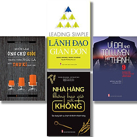 [Download Sách] Combo Lãnh Đạo Giản Đơn - Leading Simple + Nhà Hàng Không Bao Giờ Nói Không + Vĩ Đại Nhờ Tôi Luyện Mà Thành + Muốn Làm Ông Chủ Giỏi Trước Tiên Phải Là Một Thư Kí Xuất Sắc