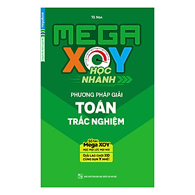 Mega XOY Học Nhanh Phương Pháp Giải Toán Trắc Nghiệm