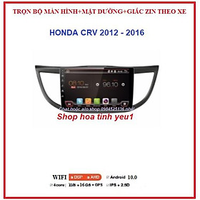 Combo Màn hình ANDROID xe HONDA CRV 2012-2016+mặt dưỡng,màn dùng SIM 4G hoặc wifi