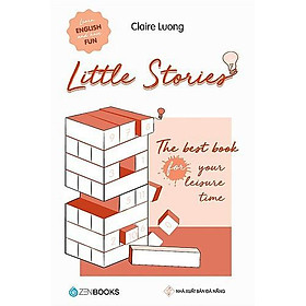 Little Stories -The best book for your leisure time - Bản Quyền