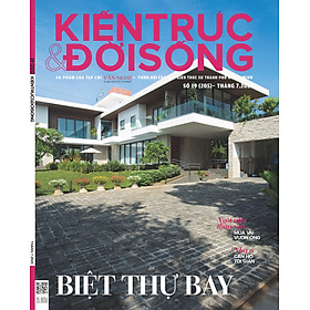 Tạp chí Kiến Trúc và Đời Sống số 205 (Tháng 07-2023) _ Chủ động khi mất điện - Chif Guillebeau
