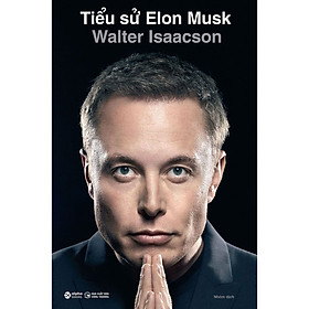 Tiểu Sử Elon Musk - Bìa Cứng