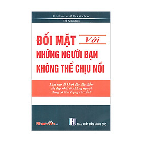 Sách -  Đối mặt với những người bạn không thể chịu nổi