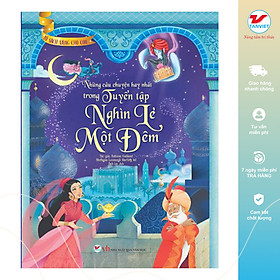 Những Câu Chuyện Hay Nhất Trong Tuyển Tập Nghìn Lẻ Một Đêm - Tủ Sách Vàng Cho Con