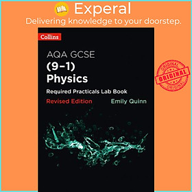 Sách - AQA GCSE Physics (9-1) Required Practicals Lab Book by Emily Quinn (UK edition, paperback)