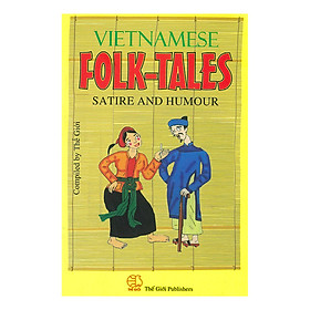 Vietnamese Folk-Tales Satirre And Humour (Truyện Cười Dân Gian Việt Nam)