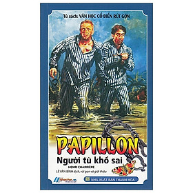Hình ảnh sách Tủ Sách Văn Học Cổ Điển Rút Gọn - Papillon Người Tù Khổ Sai
