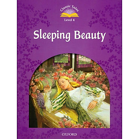 Sách ngoại văn: Classic Tales 4 Sleeping Beauty N/Ed - Oxford University Press
