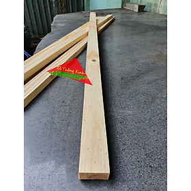 Mua Thanh gỗ thông dài 1m2  rộng 4cm  dày 1.5cm bào láng 4 mặt đẹp dùng làm khung sườn  trang trí  đóng vật dụng