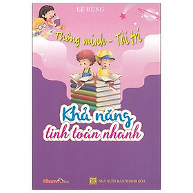 Thông Minh - Tài Trí: Khả Năng Tính Toán Nhanh