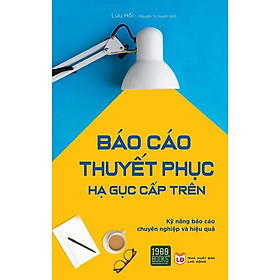 Báo cáo thuyết phục hạ gục cấp trên