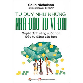 Sách – Tư duy như những nhà đầu tư vĩ đại