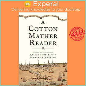 Sách - A Cotton Mather Reader by Kenneth P. Minkema (UK edition, paperback)