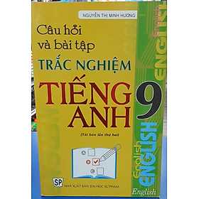 Câu hỏi và bài tập trắc nghiệm Tiếng Anh 9