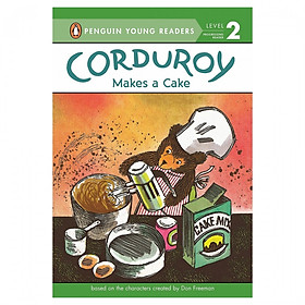 Penguin Young Readers Level 2: Corduroy Makes A Cake