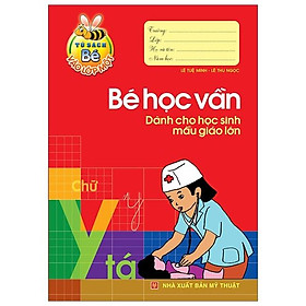 Tủ Sách Cho Bé Vào Lớp 1 - Bé Học Vần Dành Cho Học Sinh Mẫu Giáo Lớn