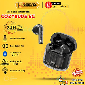 Tai nghe True Wireless Remax CozyBuds 6C - Thiết kế trong suốt độc đáo - Âm Thanh vòm sống động - Bass mạnh mẽ  Hàng Chính Hãng Remax Bảo Hành 12 Tháng