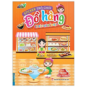 Sticker Trò Chơi Đồ Hàng - Dán Hình Siêu Vui Nhộn - Bé Trải Nghiệm Ẩm Thực