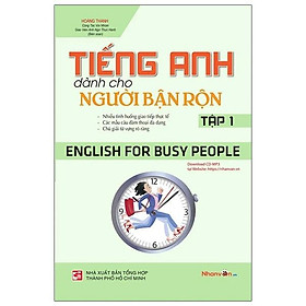 Tiếng Anh Dành Cho Người Bận Rộn - English For Busy People - Tập 1