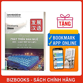 Sách Giáo Trình Phát Triển Hán Ngữ Nói - Giao Tiếp Sơ Cấp 1