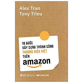 Sách 10 Bước Xây Dựng Thành Công Thương Hiệu Việt Trên Amazon - Alphabooks - BẢN QUYỀN