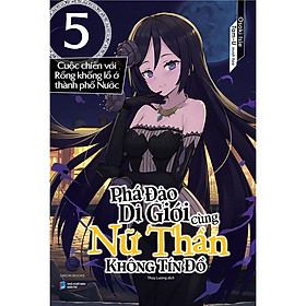 Phá Đảo Dị Giới Cùng Nữ Thần Không Tín Đồ - Tập 5