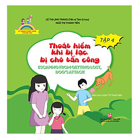 Kỹ Năng Thoát Hiểm Cho Bé Yêu (Tập 4): Thoát Hiểm Khi Bị Lạc, Bị Chó Tấn Công - Escapting From Getting Lost, Dog's Attack