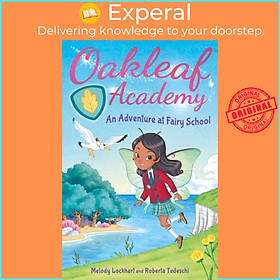 Sách - Oakleaf Academy: An Adventure at Fairy School by Roberta Tedeschi (UK edition, paperback)