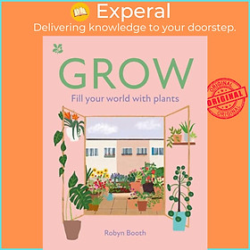 Sách - GROW - Fill Your World with Plants by Robyn Booth (UK edition, hardcover)