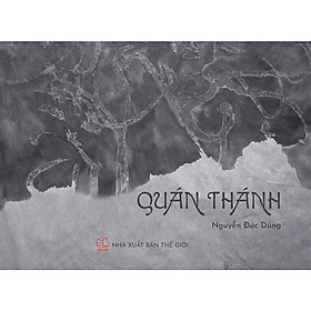 (Bìa Cứng) Quán Thánh - Nguyễn Đức Dũng