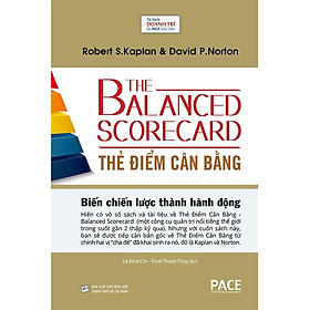 Sách Thẻ Điểm Cân Bằng - Biến Chiến Lược Thành Hành Động (Tái bản năm 2020)