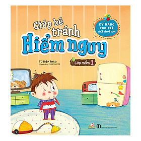 Sách Giúp Bé Tránh Hiểm Nguy - Lớp Mầm 1