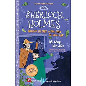 Sách Tuyển Tập Sherlock Holmes - Những Bí Mật Và Báu Vật Bị Đánh Cắp- Dải Băng Lốm Đốm