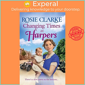 Sách - Changing Times at Harpers - Another instalment in Rosie Clarke's historic by Rosie Clarke (UK edition, hardcover)