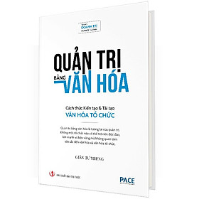 Quản Trị Bằng Văn Hóa - Cách Thức Kiến Tạo & Tái Tạo Văn Hóa Tổ Chức Bìa