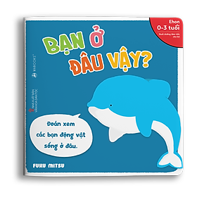 Sách Ehon - Bạn ở đâu vậy - Dành cho trẻ từ 0 - 3 tuổi