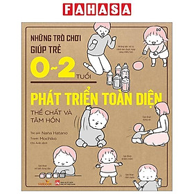 Hình ảnh sách Những Trò Chơi Giúp Trẻ 0-2 Tuổi Phát Triển Toàn Diện Thể Chất Và Tâm Hồn