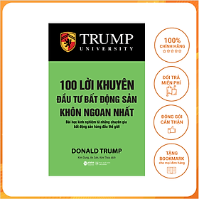 Hình ảnh Trump - 100 Lời Khuyên Đầu Tư Bất Động Sản Khôn Ngoan Nhất (Tái Bản 2017)