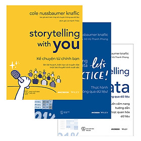 Combo 3 cuốn: Storytelling With You (Kể Chuyện Thông Qua Dữ Liệu, Thực Hành Kể Chuyện Thông Qua Dữ Liệu, Kể Chuyện Từ Chính Bạn)