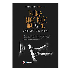 Nơi bán Những Nhạc Khúc Hay & Dễ Soạn Cho Đàn Piano  - Giá Từ -1đ