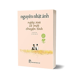 Ngày Xưa Có Một Chuyện Tình (Tái Bản)
