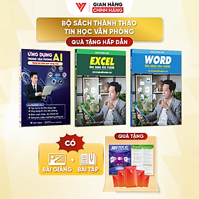Combo 3 Sách Ứng Dụng AI, Sách Excel Và Sách Word - Ứng Dụng Văn Phòng Từ Cơ Bản Đến Nâng Cao  - N1
