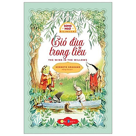Gió đùa trong liễu - Sách song ngữ kinh điển, có note từ vựng, tặng kèm file nghe