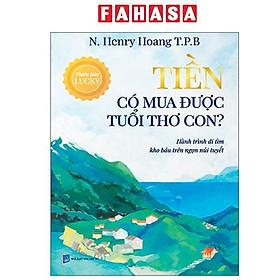 Sách - Tiền Có Mua Được Tuổi Thơ Con? - Hành Trình Đi Tìm Kho Báu Trên Ngọn Núi Tuyết - NXB Dân Trí