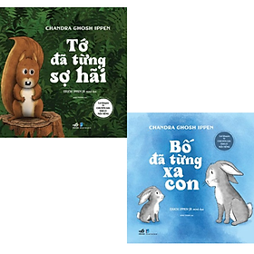 Combo 2q sách thiếu nhi : bố đã từng xa con + tớ đã từng sợ hãi